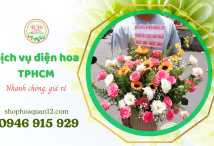 Dịch vụ điện hoa TPHCM - Nhanh chóng, giá rẻ | shop hoa Bí Đỏ